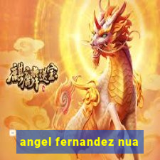 angel fernandez nua